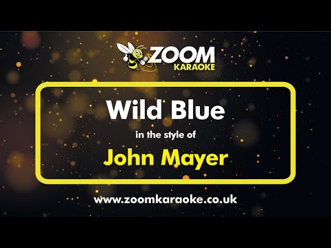 John Mayer – Wild Blue – Karaoke Version from Zoom Karaoke