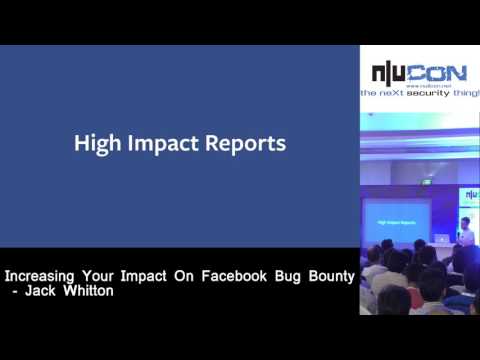 Increasing Your Impact On Facebook Bug Bounty by Jack Whitton