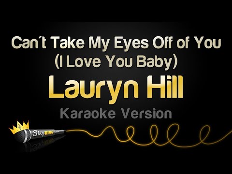 Lauryn Hill – Can’t Take My Eyes Off of You – (I Love You Baby) (Karaoke Version)