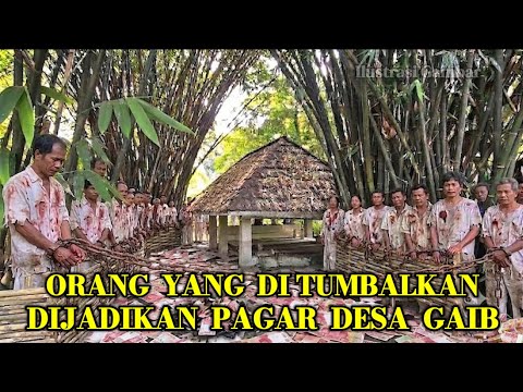 Ngeri !! Semua Orang Yang Ditumbalkan Dijadikan Pagar Gaib Desa Siluman Punden Medelek