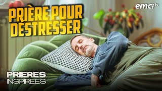 Prière pour déstresser - Prières inspirées - Jérémy Sourdril