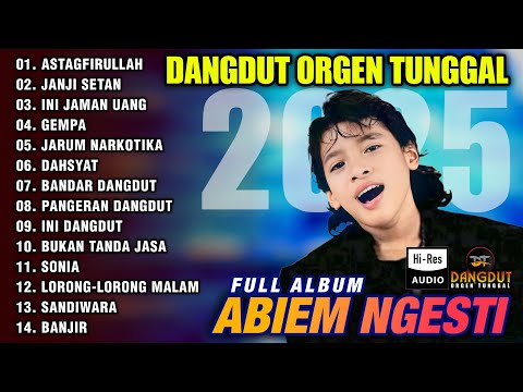 ORGEN TUNGGAL DANGDUT FULL ALBUM ABIEM NGESTI 2025 AUDIO CLARITY