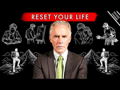 A Complete Guide To Reset Your Life in 2025 - Jordan Peterson