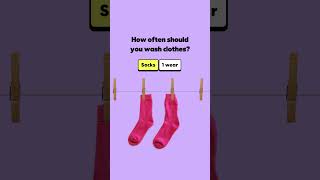 How often should you wash clothes?