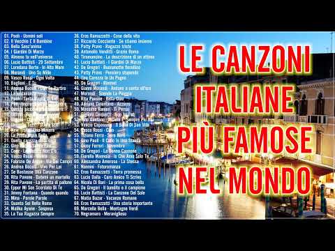 Le 50 migliori canzoni italiane più belle di sempre - Migliore musica italiana di tutti i tempi