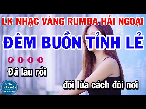 Karaoke Liên Khúc Nhạc Vàng Rumba Hải Ngoại | Đêm Buồn Tỉnh Lẻ | Căn Nhà Ngoại Ô