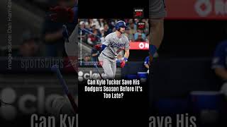 Can Kyle Tucker Save His Dodgers Season Before It’s Too Late? #shorts #sportsnews