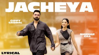 Jacheya (Lyrical) | Gippy Grewal | Manhar Gill | New Punjabi Songs 2025 | Latest Punjabi Songs 2025