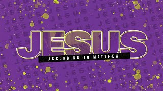 Jesus // According to Matthew | Week 38: EXPECTATION FRUSTRATION