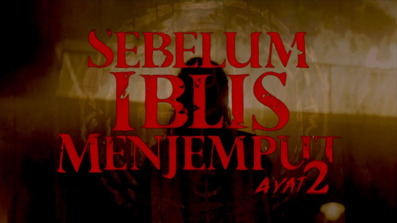 Sebelum Iblis Menjemput: Ayat 2 Thumbnail trailer