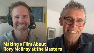 Making Amazon's Rory Documentary & 10 Masters Favorites for 2026 | The Fried Egg Golf Podcast