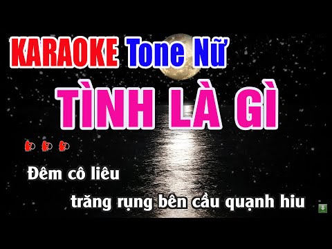 Tình Là Gì Karaoke Tone Nữ Beat Chuẩn – Nhạc Sống Thanh Ngân