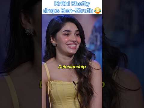 Krithi Shetty drops Gen-Z truth 😂 #krithishetty #pradeepranganathan #situationship
