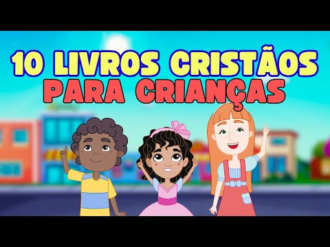 10 Livros Cristãos para CRIANÇAS - Livros Infantis Cristãos