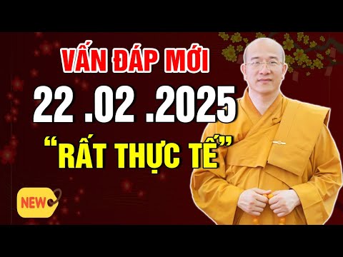 Vấn Đáp "CHỌN LỌC Câu Hỏi Mới" Siêu Hay Ngày 22. 02. 2025 -Thầy Thích Trúc Thái Minh # NEW