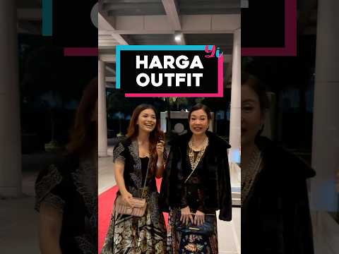 BERAPA HARGA OUTFIT ?!