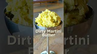 This Dirty Martini Butter Is the Perfect Party Snack