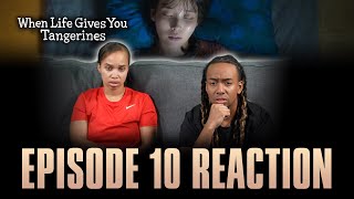 The Storm Sweeps My Heart | When Life Gives You Tangerines Ep 10 Reaction