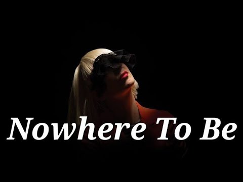 Sia♡ - Nowhere To Be (Lyrics)