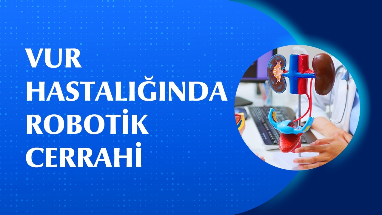 Çocuklarda Böbrek Reflüsü (VUR) Nedir? Vezikoüreteral Reflünün Robotik Cerrahi ile Tedavisi