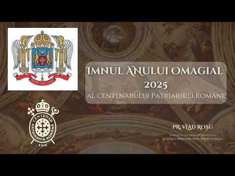 IMNUL ANULUI OMAGIAL 2025, al Centenarului Patriarhiei Române - Vlad Roșu