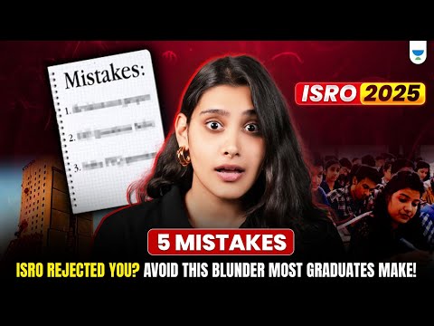 ISRO Rejected You? Avoid These 5 Mistakes | ISRO 2025 CS & IT Strategy