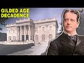 Exploring the Opulence of the Gilded Age