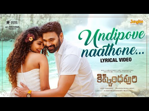 Undipove Naathone - Lyrical | Kishkindhapuri | Bellamkonda Sreenivas | Anupama | Chaitan Bharadwaj