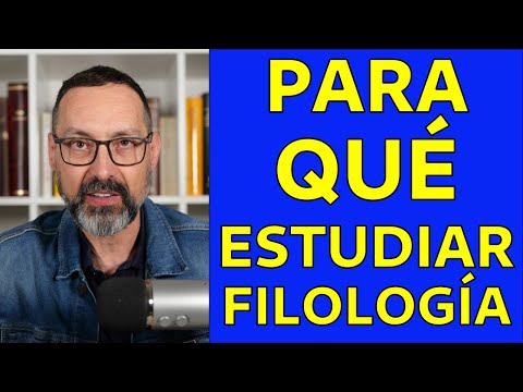 Para qué sirve estudiar filología