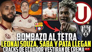 LEONAI SOUZA Y EMERSON PATA - FICHAJES BOMBA DE UNIVERSITARIO? SABA A LA U | ANÁLISIS FICHAJES💣🔥