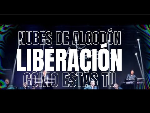 Nubes De Algodón/Cómo Estás Tú Grupo Liberación En Vivo