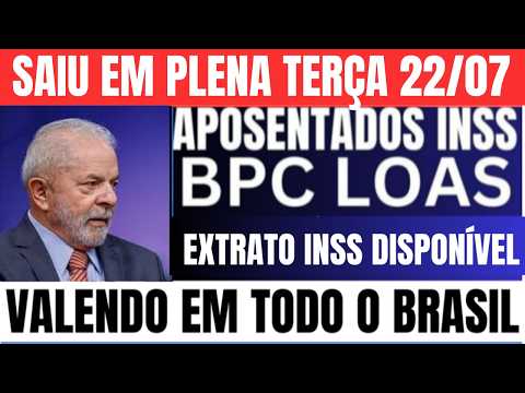 🔴SAIU HOJE! BPC/LOAS E APOSENTADOS VITÓRIA ESPETACULAR JÁ ESTA NO DIÁRIO OFICIAL DE HOJE 22/07