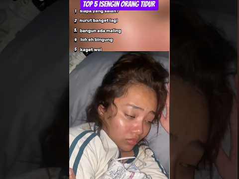 TOP 5 ISENGIN ORANG TIDUR 😭