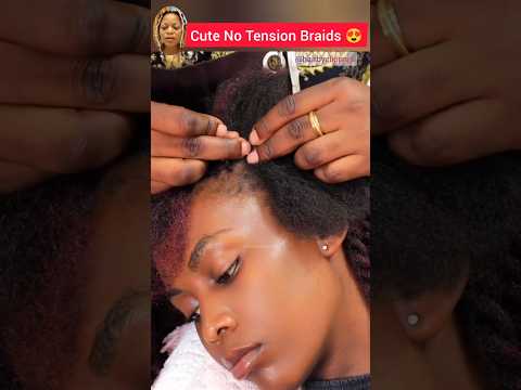Cute No Tension Braids - Most protective hairstyle, zero hair loss😃