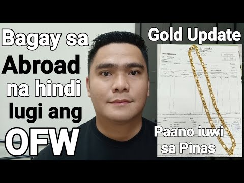 BAGAY SA ABROAD NA HINDI LUGI ANG OFW | PAANO IUUWI ANG GOLD SA PILIPINAS NA HINDI MAHAHARANG