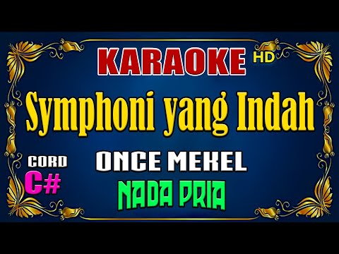 KARAOKE - Symphoni Yang Indah [ Once Mekel ] Nada Pria