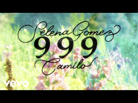 Selena Gomez, Camilo - 999 (Lyric Video)