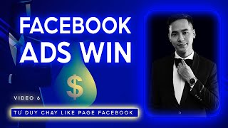 Tư duy chạy Like Page | Video 6 | Học thử khóa học Facebook ADS WIN của THIÊN HIẾU BRAND