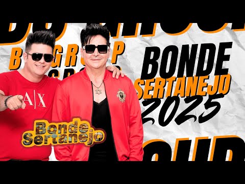 BONDE SERTANEJO REPERTÓRIO NOVO 2025 | SERTANEJO, FORRÓ E PISEIRO, MÚSICAS NOVAS,NOVO CD, VERÃO 2025