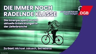Die immer noch radelnde Klasse | Arbeitswelt Podcast