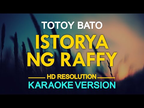 ISTORYA NG RAFFY – Totoy Bato / Kapampangan Song (KARAOKE Version)