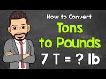 Converting Tons to Pounds