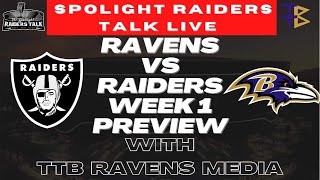 Spotlight Raiders Talk Live| Ravens Vs Raiders Week 1 Preview With TTB Ravens Media