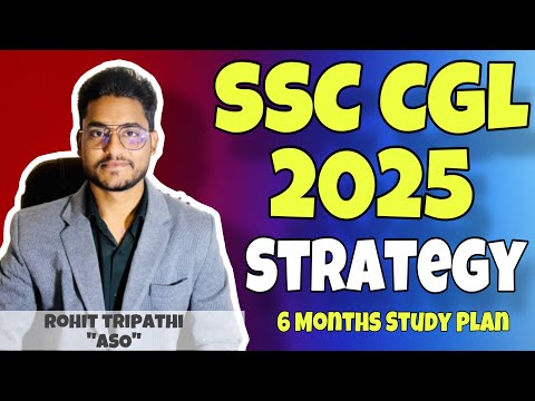 SSC CGL 2025 Strategy & Study Plan by Rohit Tripathi