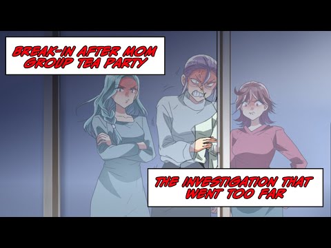 Break-in after mom group tea party and the investigation that went too far [Manga Dub]