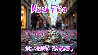 Mari Fics - Eu Quero Sambar (Official Audio)