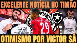 FINALMENTE uma EXCELENTE NOTÍCIA!| VICTOR SÁ DISSE SIM ao CORINTHIANS| HOJE TEM TIMÃO em CAMPO
