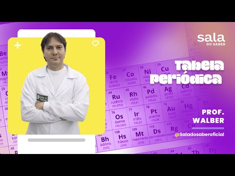 Tabela Periódica - Professor Walber