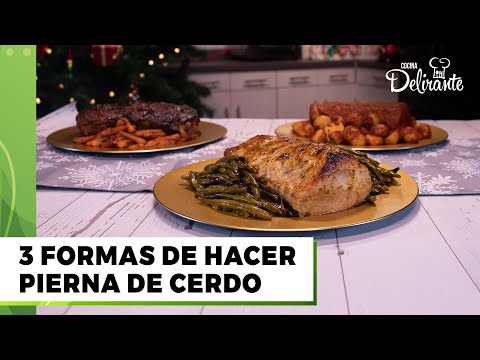 3 formas de hacer pierna de cerdo | Cocina Delirante