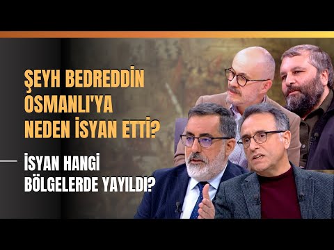 Şeyh Bedreddin Osmanlı'ya Neden İsyan Etti? İsyan Hangi Bölgelerde Yayıldı?